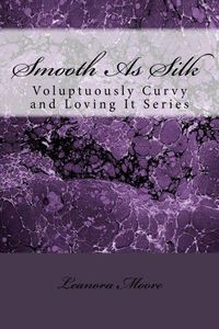 Smooth As Silk by Leonora Moore