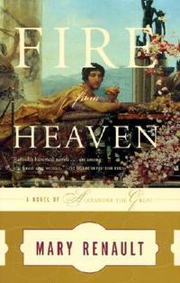 Fire From Heaven by Mary Renault