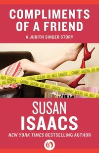 Compliments of a Friend by Susan Isaacs
