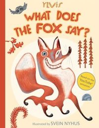 What Does The Fox Say? by . Ylvis
