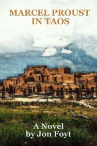 Marcel Proust In Taos by Jon Foyt