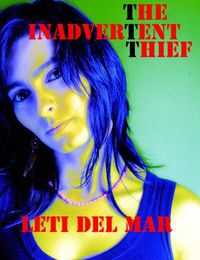 Excerpt of The Inadvertant Thief by Leti Del Mar