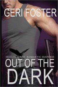 Out of the Dark by Geri Foster