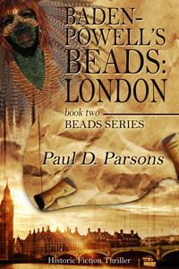 Baden-Powell's Beads: London by Paul D. Parsons