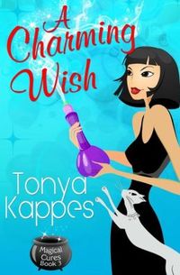A Charming Wish by Tonya Kappes