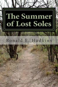 The Summer of Lost Soles by Ronald E. Hudkins
