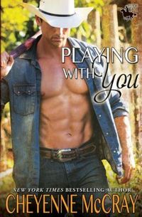 Playing With You by Cheyenne McCray