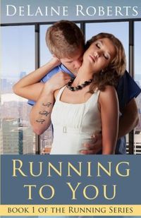 Running to You by DeLaine Roberts