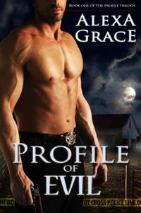 Profile of Evil by Alexa Grace