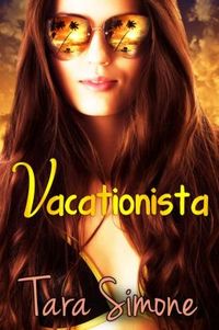 Vacationista by Tara Simone