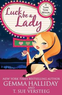 Luck Be A Lady by Gemma Halliday
