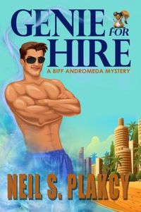 Genie For Hire by Neil S. Plakcy