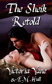 The Sheik Retold by Victoria Vane