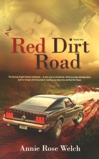 Red Dirt Road by Annie Rose Welch