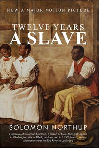 12 Years a Slave by Solomon Northup