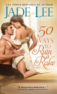 50 WAYS 
TO RUIN A RAKE 