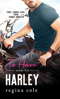 To Have and to Harley