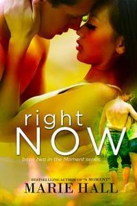 Right Now by Marie Hall