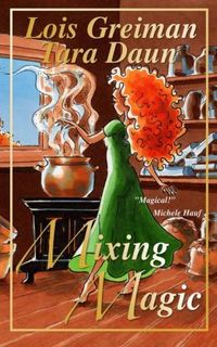 Mixing Magic by Lois Greiman