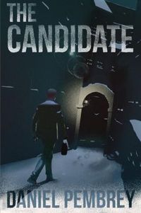 Excerpt of The Candidate by Daniel Pembrey