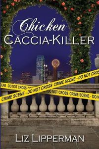 Excerpt of Chicken Caccia-Killer by Liz Lipperman
