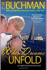 Where Dreams Unfold by M.L. Buchman