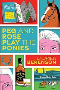 Peg and Rose Play the Ponies