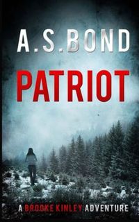 Patriot by A.S. Bond
