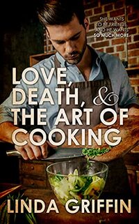 Love, Death, and the Art of Cooking