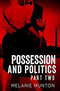 Possession and Politics Part Two