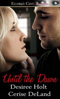 Until the Dawn by Desiree Holt