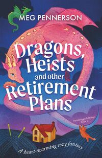 Dragons, Heists, and Other Retirement Plans