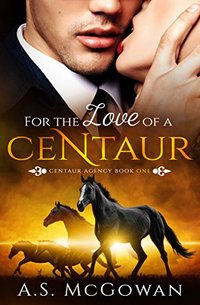 For the Love of a Centaur