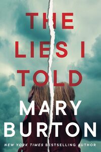 Discover the dark secrets of THE LIES I TOLD by Mary Burton - and win a $25 Amazon Gift Card plus book to keep you up all night!