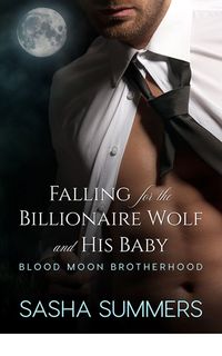 Falling for the Billionaire Wolf and His Baby