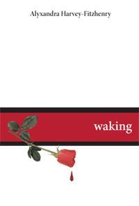 Waking by Alyxandra Harvey-Fitzhenry