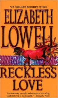 Reckless Love by Elizabeth Lowell
