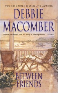Between Friends by Debbie Macomber