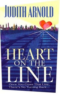 Heart on the Line by Judith Arnold