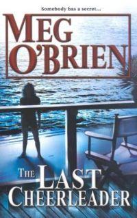 The Last Cheerleader by Meg O'Brien