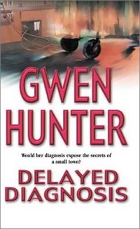 Delayed Diagnosis by Gwen Hunter