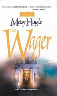 Excerpt of The Wager by Metsy Hingle