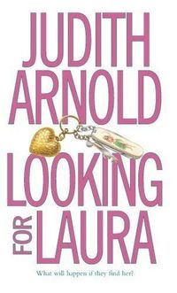 Looking for Laura by Judith Arnold