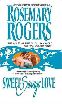 Sweet Savage Love by Rosemary Rogers