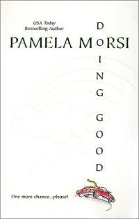 Doing Good by Pamela Morsi