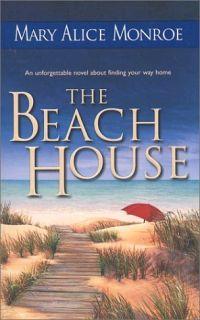 The Beach House by Mary Alice Monroe