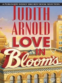 Love In Bloom's by Judith Arnold