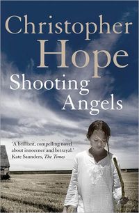 Shooting Angels by Christopher Hope