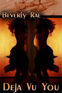 D?j? Vu You by Beverly Rae