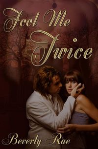 Fool Me Twice by Beverly Rae